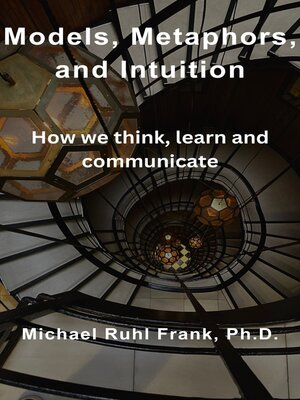 cover image of Models, Metaphors, and Intuition